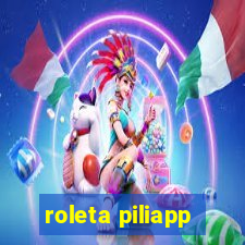 roleta piliapp